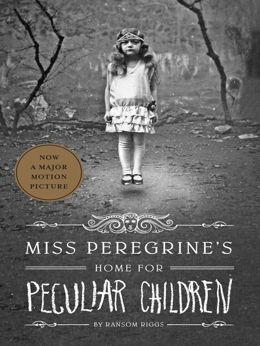 Détails du titre pour Miss Peregrine's Home for Peculiar Children par Ransom Riggs - Disponible
